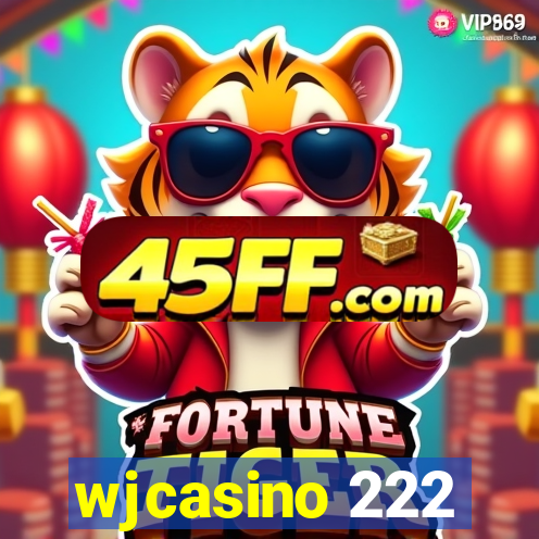wjcasino 222